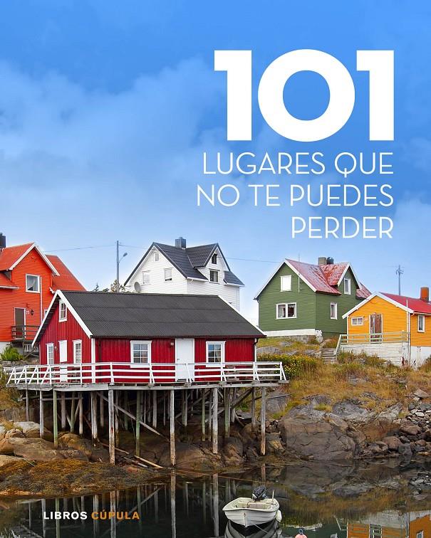 101 LUGARES QUE NO TE PUEDES PERDER | 9788448007027 | AA. VV. | Llibreria Ombra | Llibreria online de Rubí, Barcelona | Comprar llibres en català i castellà online