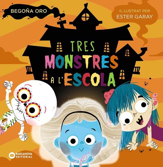 TRES MONSTRES A L'ESCOLA | 9788448955595 | ORO, BEGOÑA | Llibreria Ombra | Llibreria online de Rubí, Barcelona | Comprar llibres en català i castellà online