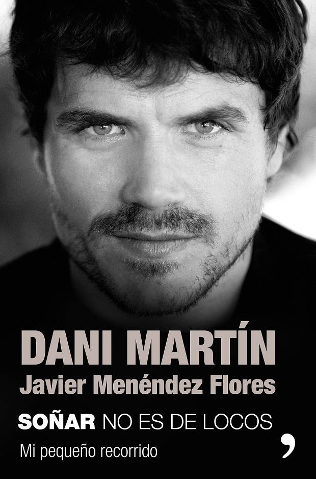 SOÑAR NO ES DE LOCOS | 9788499986609 | MARTÍN, DANI/MENÉNDEZ FLORES, JAVIER | Llibreria Ombra | Llibreria online de Rubí, Barcelona | Comprar llibres en català i castellà online