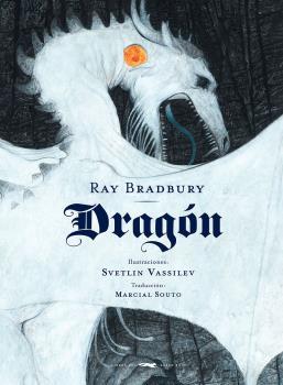 DRAGÓN | 9788494773556 | BRADBURY, RAY | Llibreria Ombra | Llibreria online de Rubí, Barcelona | Comprar llibres en català i castellà online