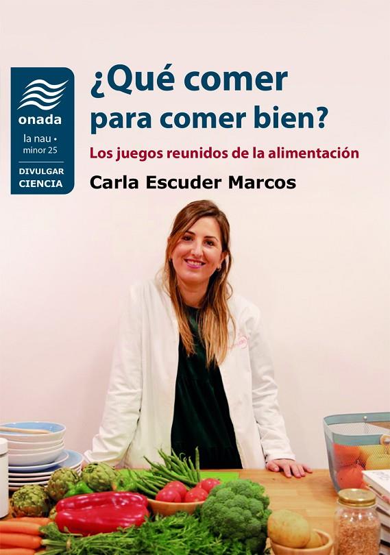 ¿QUÉ COMER PARA COMER BIEN? | 9788418634451 | ESCUDER MARCOS, CARLA | Llibreria Ombra | Llibreria online de Rubí, Barcelona | Comprar llibres en català i castellà online