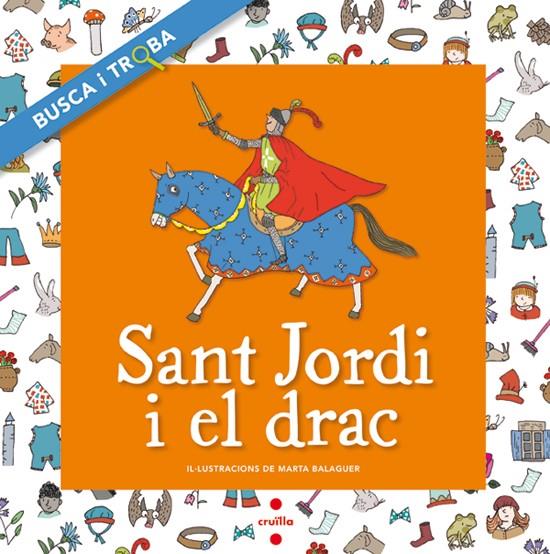 SANT JORDI I EL DRAC BUSCA I TROBA | 9788466134194 | MARTA BALAGUER | Llibreria Ombra | Llibreria online de Rubí, Barcelona | Comprar llibres en català i castellà online