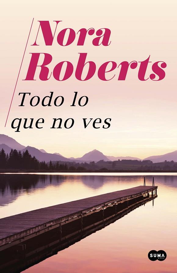 TODO LO QUE NO VES | 9788491294818 | ROBERTS, NORA | Llibreria Ombra | Llibreria online de Rubí, Barcelona | Comprar llibres en català i castellà online