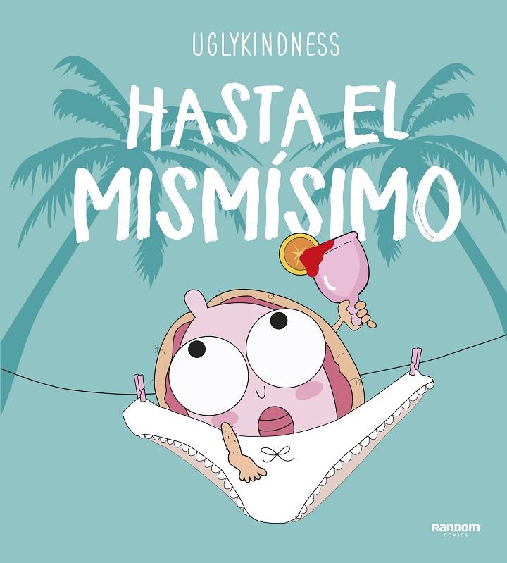 HASTA EL MISMÍSIMO | 9788417247621 | UGLYKINDNESS, | Llibreria Ombra | Llibreria online de Rubí, Barcelona | Comprar llibres en català i castellà online