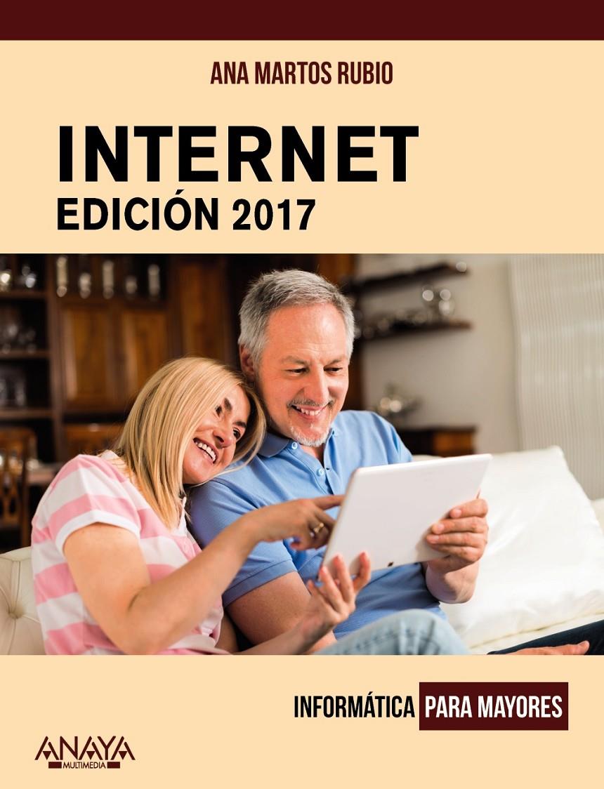 INTERNET. EDICIÓN 2017 | 9788441538795 | MARTOS RUBIO, ANA | Llibreria Ombra | Llibreria online de Rubí, Barcelona | Comprar llibres en català i castellà online