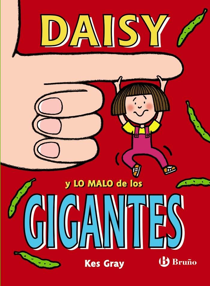 DAISY Y LO MALO DE LOS GIGANTES | 9788469620908 | GRAY, KES | Llibreria Ombra | Llibreria online de Rubí, Barcelona | Comprar llibres en català i castellà online