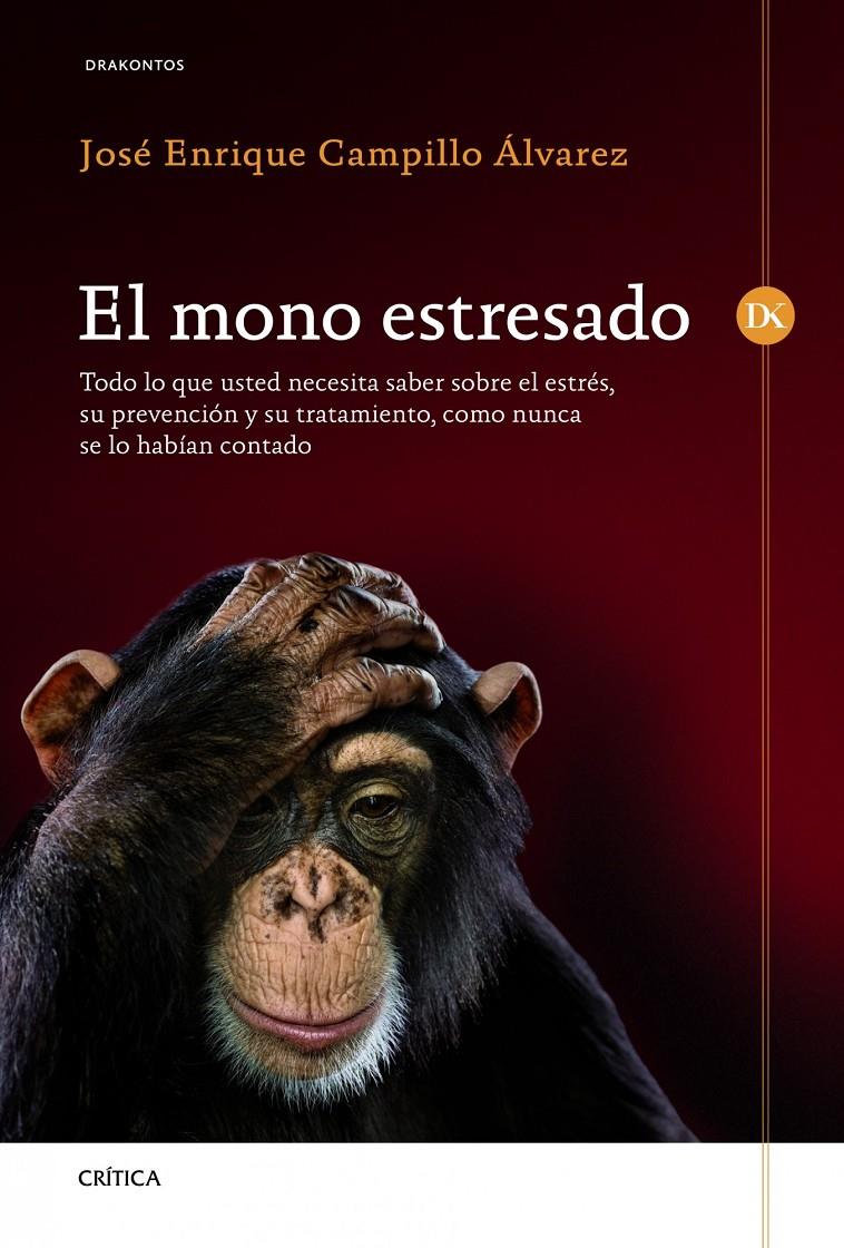 EL MONO ESTRESADO | 9788498924220 | JOSÉ ENRIQUE CAMPILLO ÁLVAREZ | Llibreria Ombra | Llibreria online de Rubí, Barcelona | Comprar llibres en català i castellà online