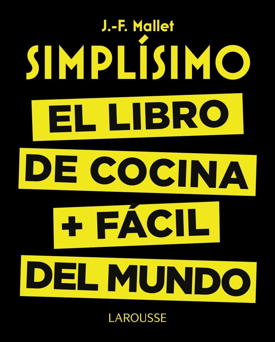 SIMPLÍSIMO. EL LIBRO DE COCINA MÁS FÁCIL DEL MUNDO | 9788416368976 | MALLET, JEAN-FRANÇOIS | Llibreria Ombra | Llibreria online de Rubí, Barcelona | Comprar llibres en català i castellà online