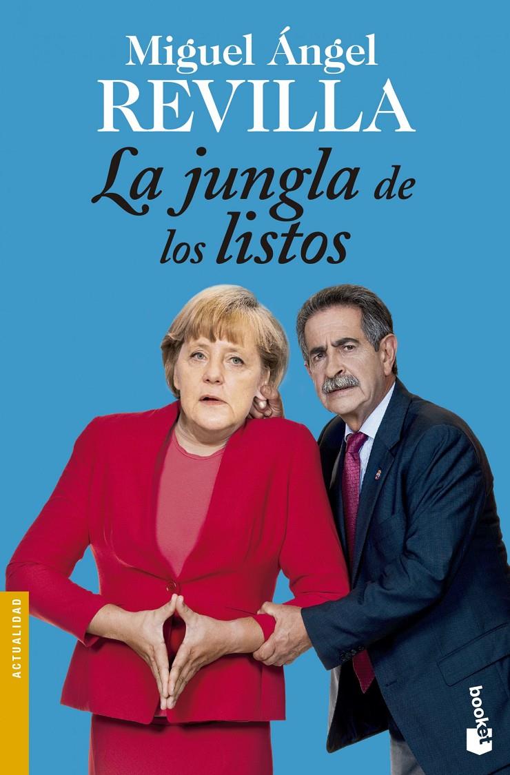 LA JUNGLA DE LOS LISTOS | 9788467045482 | MIGUEL ÁNGEL REVILLA | Llibreria Ombra | Llibreria online de Rubí, Barcelona | Comprar llibres en català i castellà online