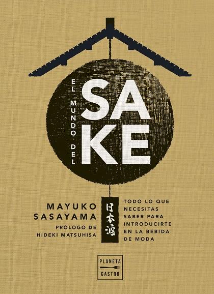 EL MUNDO DEL SAKE | 9788408274407 | SASAYAMA, MAYUKO | Llibreria Ombra | Llibreria online de Rubí, Barcelona | Comprar llibres en català i castellà online