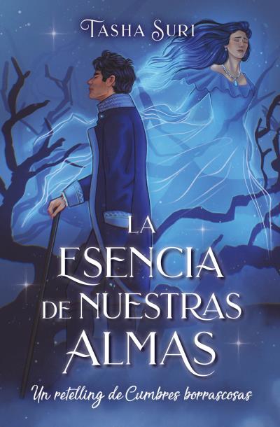 LA ESENCIA DE NUESTRAS ALMAS: UN RETELLING DE CUMBRES BORRASCOSAS | 9788419130129 | SURI, TASHA | Llibreria Ombra | Llibreria online de Rubí, Barcelona | Comprar llibres en català i castellà online