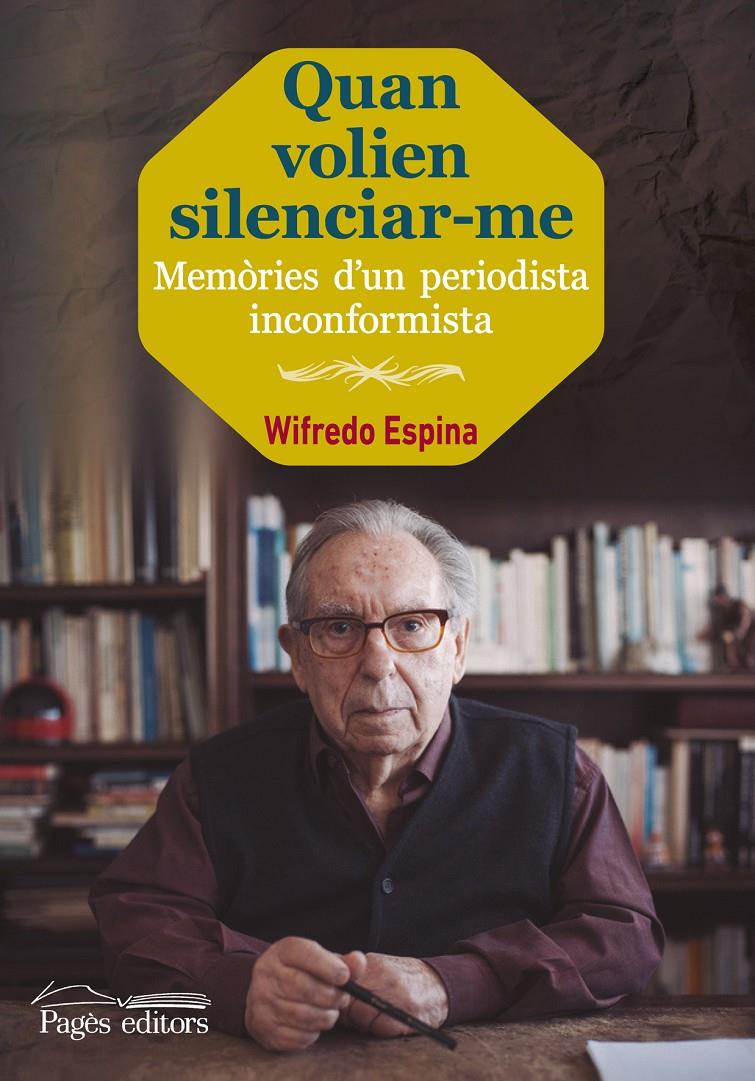 QUAN VOLIEN SILENCIAR-ME | 9788499757100 | ESPINA CLAVERAS, WIFREDO | Llibreria Ombra | Llibreria online de Rubí, Barcelona | Comprar llibres en català i castellà online