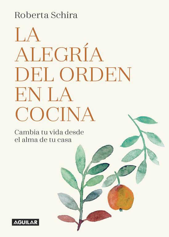 LA ALEGRÍA DEL ORDEN EN LA COCINA | 9788403517486 | SCHIRA, ROBERTA | Llibreria Ombra | Llibreria online de Rubí, Barcelona | Comprar llibres en català i castellà online