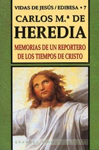 MEMORIAS DE UN REPORTERO DE LOS TIEMPOS DE CRISTO | 9788484071228 | HEREDIA, CARLOS MARÍA DE | Llibreria Ombra | Llibreria online de Rubí, Barcelona | Comprar llibres en català i castellà online