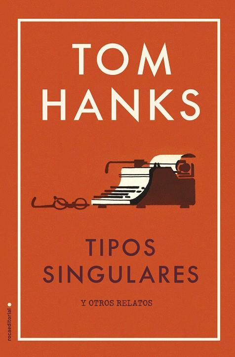 TIPOS SINGULARES | 9788417092818 | HANKS, TOM | Llibreria Ombra | Llibreria online de Rubí, Barcelona | Comprar llibres en català i castellà online