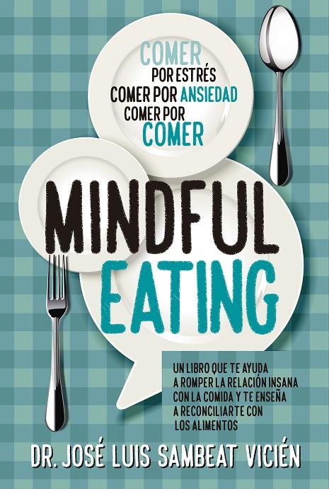 TÉCNICAS DE MINDFUL-EATING | 9788417057374 | SAMBEAT VICIÉN, JOSÉ LUIS | Llibreria Ombra | Llibreria online de Rubí, Barcelona | Comprar llibres en català i castellà online