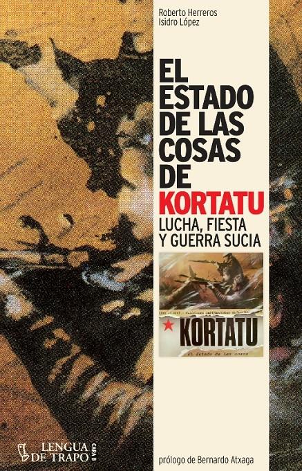 EL ESTADO DE LAS COSAS DE KORTATU | 9788483812075 | HERREROS, ROBERTO/LÓPEZ, ISIDRO | Llibreria Ombra | Llibreria online de Rubí, Barcelona | Comprar llibres en català i castellà online