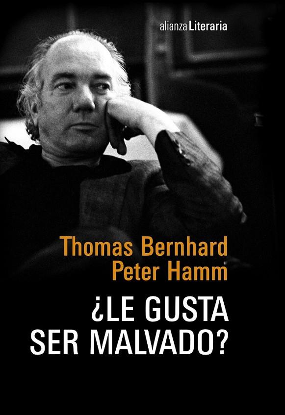 ¿LE GUSTA SER MALVADO? CONVERSACION NOCTURNA ENTRE THOMAS BERNHARD Y PETER HAMM | 9788420677910 | THOMAS BERNHARD - PETER HAMM | Llibreria Ombra | Llibreria online de Rubí, Barcelona | Comprar llibres en català i castellà online