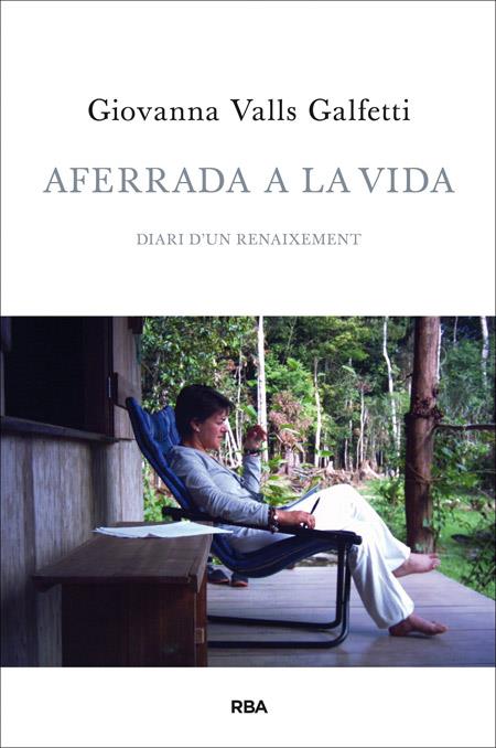 AFERRADA A LA VIDA | 9788482646961 | VALLS GALFETTI, GIOVANNA | Llibreria Ombra | Llibreria online de Rubí, Barcelona | Comprar llibres en català i castellà online