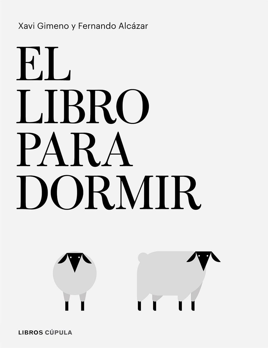 LIBRO PARA DORMIR | 9788448026295 | GIMENO RONDA, XAVIER/ALCÁZAR ZAMBRANO, FERNANDO | Llibreria Ombra | Llibreria online de Rubí, Barcelona | Comprar llibres en català i castellà online