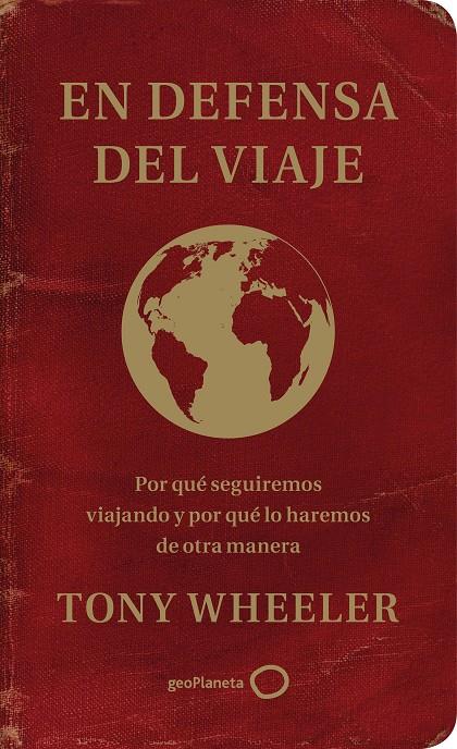 EN DEFENSA DEL VIAJE | 9788408233343 | WHEELER, TONY | Llibreria Ombra | Llibreria online de Rubí, Barcelona | Comprar llibres en català i castellà online