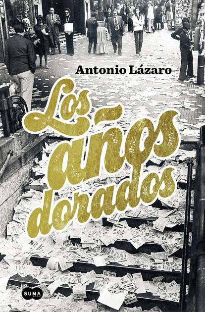 LOS AÑOS DORADOS | 9788483657737 | LAZARO, ANTONIO | Llibreria Ombra | Llibreria online de Rubí, Barcelona | Comprar llibres en català i castellà online