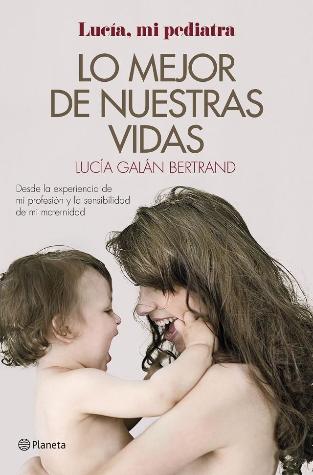 LO MEJOR DE NUESTRAS VIDAS | 9788408152019 | LUCÍA GALÁN BERTRAND | Llibreria Ombra | Llibreria online de Rubí, Barcelona | Comprar llibres en català i castellà online