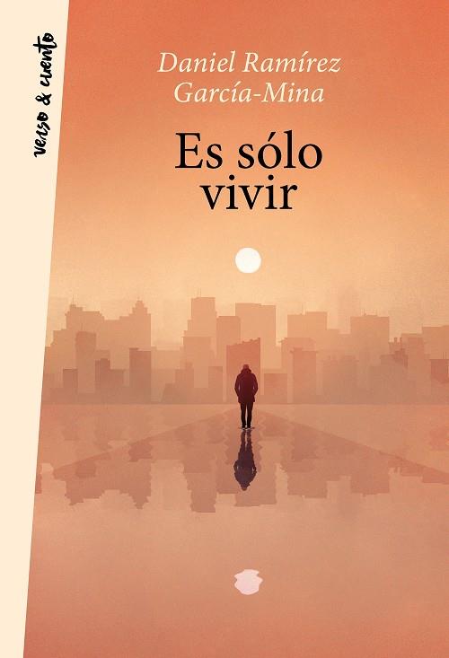 ES SÓLO VIVIR | 9788403521681 | RAMÍREZ, DANIEL | Llibreria Ombra | Llibreria online de Rubí, Barcelona | Comprar llibres en català i castellà online