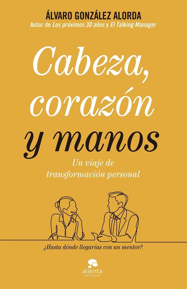 CABEZA, CORAZÓN Y MANOS | 9788413440071 | GONZÁLEZ-ALORDA, ÁLVARO | Llibreria Ombra | Llibreria online de Rubí, Barcelona | Comprar llibres en català i castellà online