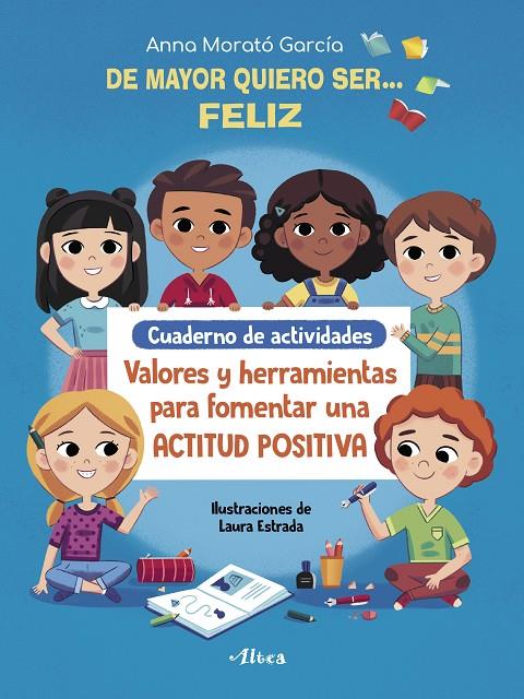 DE MAYOR QUIERO SER# FELIZ. CUADERNO DE ACTIVIDADES | 9788448856168 | MORATÓ GARCÍA, ANNA | Llibreria Ombra | Llibreria online de Rubí, Barcelona | Comprar llibres en català i castellà online