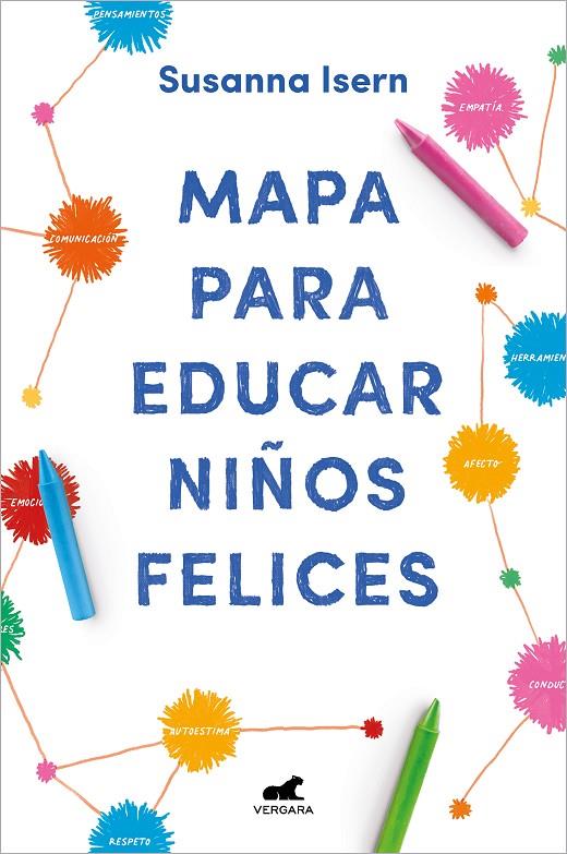 MAPA PARA EDUCAR NIÑOS FELICES | 9788418045875 | ISERN, SUSANNA | Llibreria Ombra | Llibreria online de Rubí, Barcelona | Comprar llibres en català i castellà online