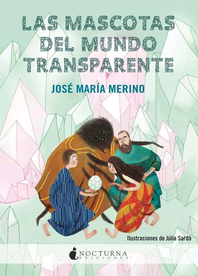 LAS MASCOTAS DEL MUNDO TRANSPARENTE | 9788494286223 | JOSE MARIA MERINO | Llibreria Ombra | Llibreria online de Rubí, Barcelona | Comprar llibres en català i castellà online