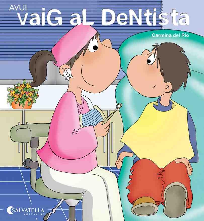 AVUI VAIG EL DENTISTA | 9788484127666 | CARMINA DEL RIO | Llibreria Ombra | Llibreria online de Rubí, Barcelona | Comprar llibres en català i castellà online