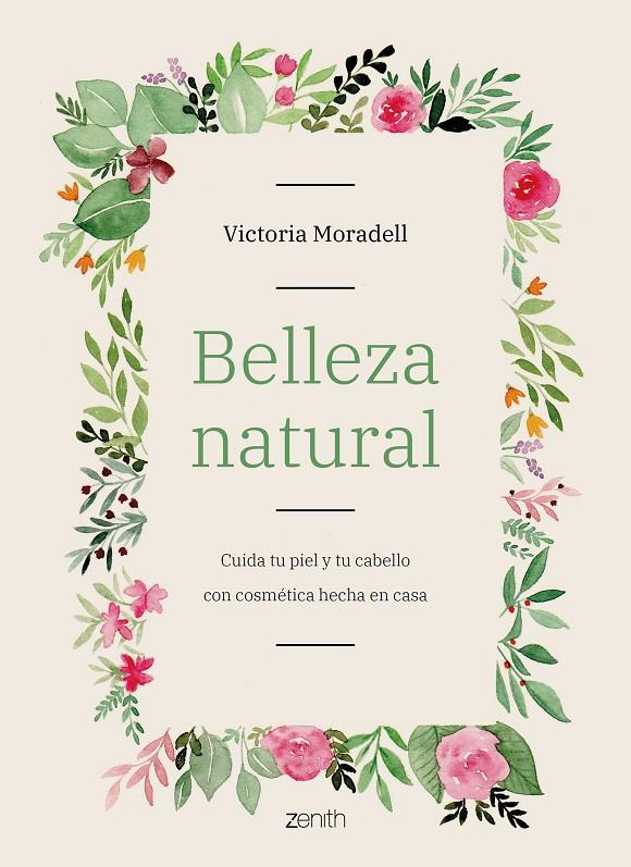 BELLEZA NATURAL | 9788408206002 | MORADELL, VICTORIA | Llibreria Ombra | Llibreria online de Rubí, Barcelona | Comprar llibres en català i castellà online