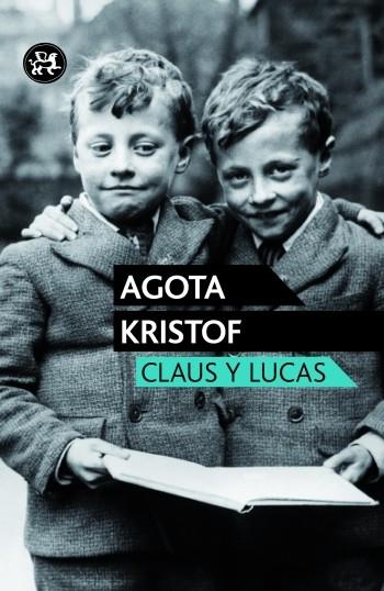 CLAUS Y LUCAS | 9788415325598 | AGOTA KRISTOF | Llibreria Ombra | Llibreria online de Rubí, Barcelona | Comprar llibres en català i castellà online