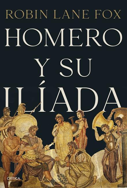 HOMERO Y SU ILÍADA | 9788491996996 | FOX, ROBIN LANE | Llibreria Ombra | Llibreria online de Rubí, Barcelona | Comprar llibres en català i castellà online