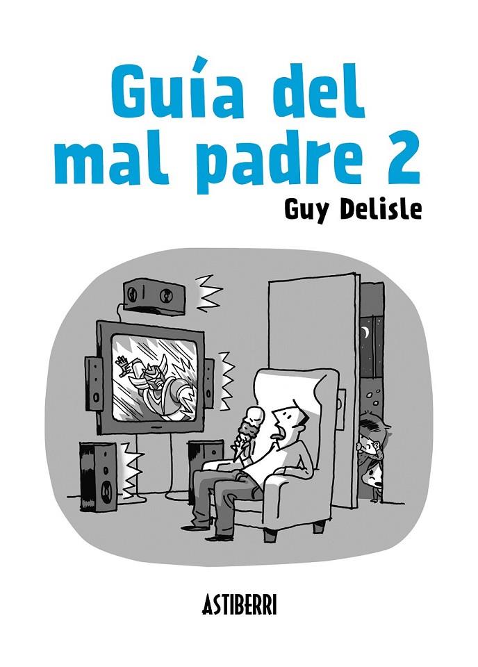 GUÍA DEL MAL PADRE 2 | 9788415685562 | DELISLE, GUY | Llibreria Ombra | Llibreria online de Rubí, Barcelona | Comprar llibres en català i castellà online