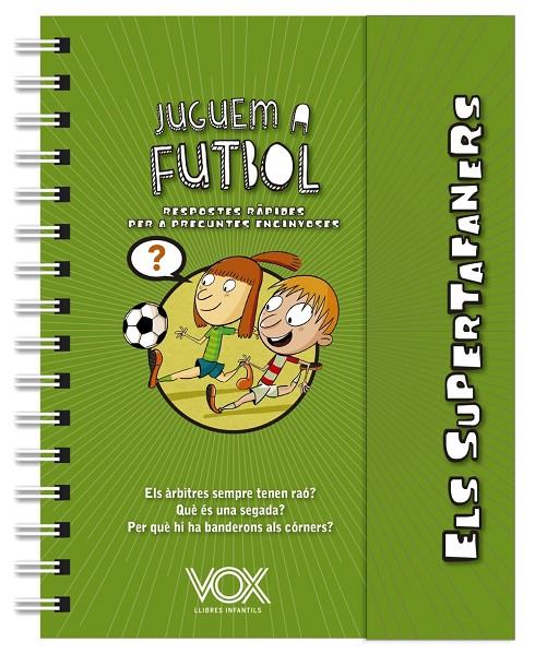 ELS SUPERTAFANERS. JUGUEM A FUTBOL | 9788499743271 | VOX EDITORIAL | Llibreria Ombra | Llibreria online de Rubí, Barcelona | Comprar llibres en català i castellà online