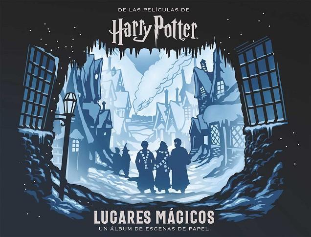 HARRY POTTER: LUGARES MÁGICOS. UN ÁLBUM DE ESCENAS DE PAPEL | 9788467937510 | JODY REVENSON Y SCOTT BUONCRISTIANO | Llibreria Ombra | Llibreria online de Rubí, Barcelona | Comprar llibres en català i castellà online