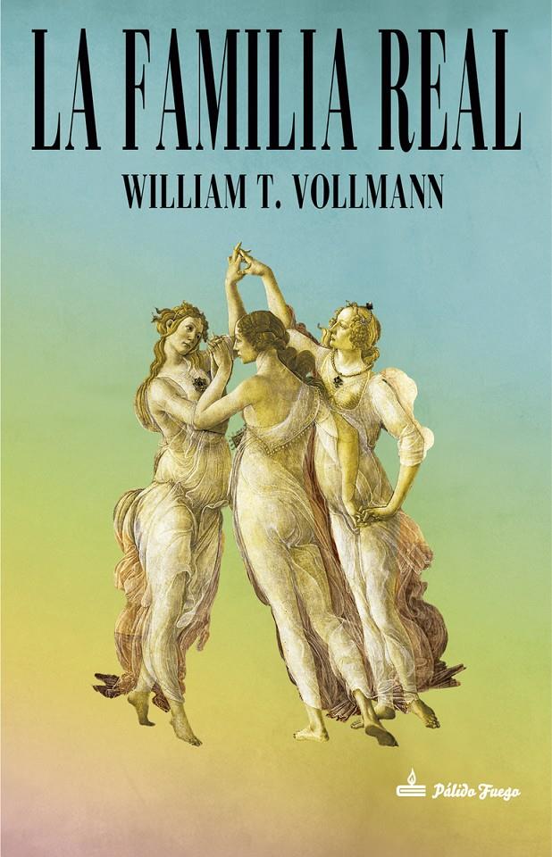 LA FAMILIA REAL | 9788494365560 | VOLLMANN, WILLIAM T. | Llibreria Ombra | Llibreria online de Rubí, Barcelona | Comprar llibres en català i castellà online