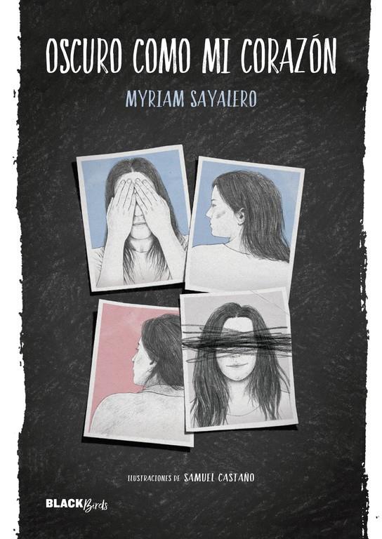 OSCURO COMO MI CORAZÓN (COLECCIÓN #BLACKBIRDS) | 9788420485805 | SAYALERO, MYRIAM | Llibreria Ombra | Llibreria online de Rubí, Barcelona | Comprar llibres en català i castellà online