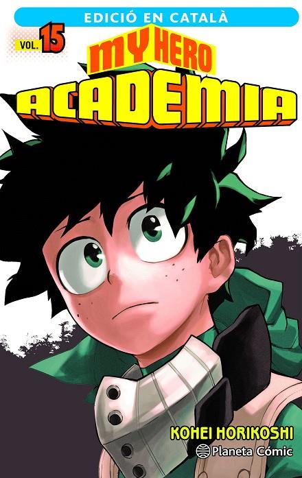 MY HERO ACADEMIA Nº 15 (CATALÀ) | 9788411129466 | HORIKOSHI, KOHEI | Llibreria Ombra | Llibreria online de Rubí, Barcelona | Comprar llibres en català i castellà online