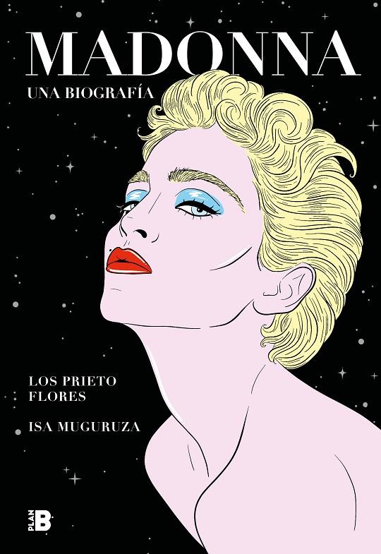 MADONNA. UNA BIOGRAFÍA | 9788417809812 | LOS PRIETO FLORES,/MUGURUZA, ISA | Llibreria Ombra | Llibreria online de Rubí, Barcelona | Comprar llibres en català i castellà online