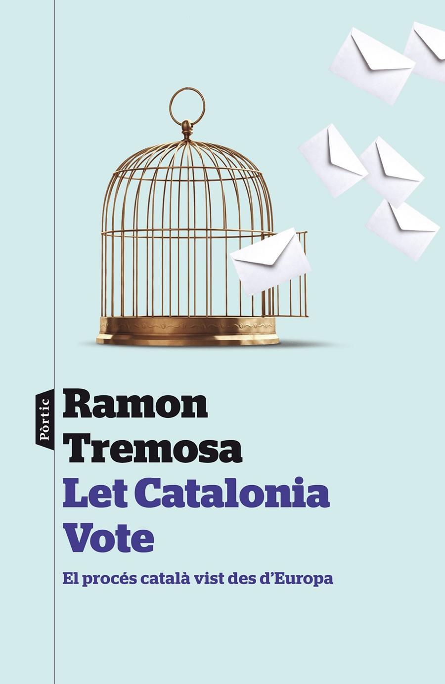 LET CATALONIA VOTE | 9788498093377 | RAMON TREMOSA BALCELLS | Llibreria Ombra | Llibreria online de Rubí, Barcelona | Comprar llibres en català i castellà online