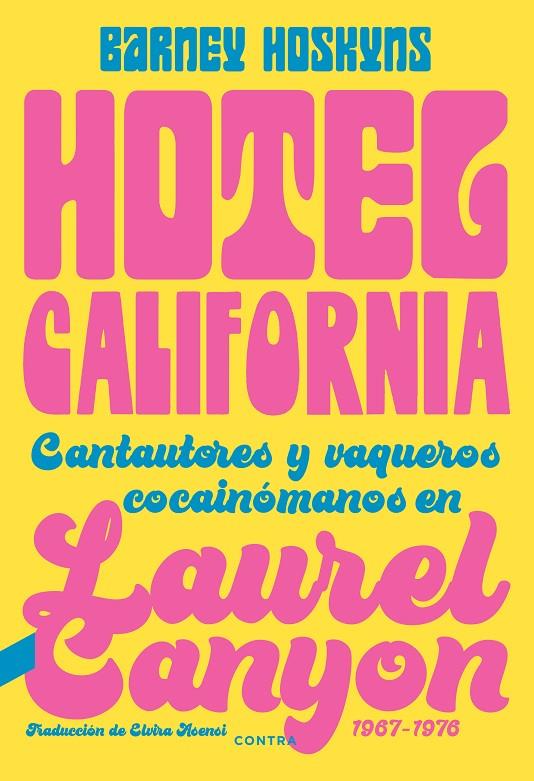 HOTEL CALIFORNIA | 9788418282423 | HOSKYNS, BARNEY | Llibreria Ombra | Llibreria online de Rubí, Barcelona | Comprar llibres en català i castellà online