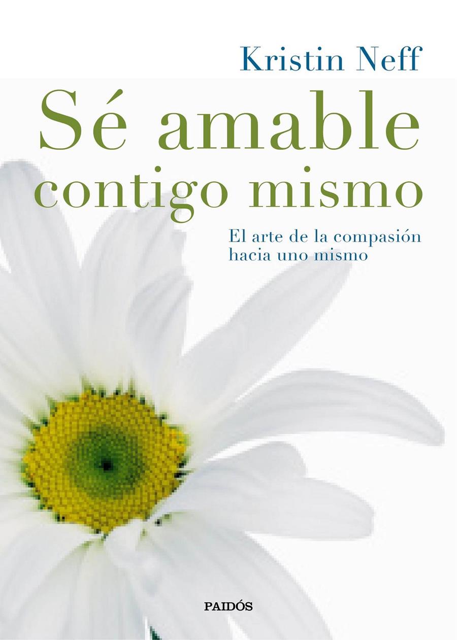 SÉ AMABLE CONTIGO MISMO | 9788449331985 | KRISTIN NEFF | Llibreria Ombra | Llibreria online de Rubí, Barcelona | Comprar llibres en català i castellà online