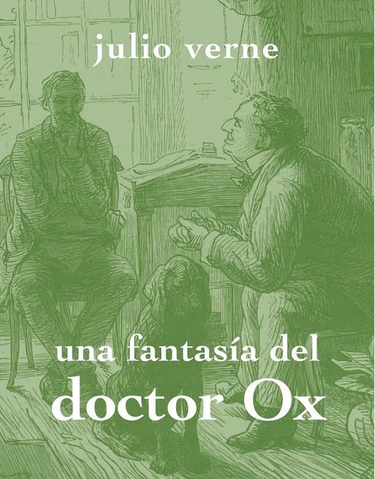 UNA FANTASÍA DEL DOCTOR OX | 9788494307317 | JULES VERNE | Llibreria Ombra | Llibreria online de Rubí, Barcelona | Comprar llibres en català i castellà online