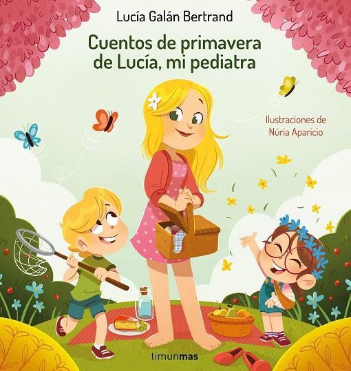 CUENTOS DE PRIMAVERA DE LUCÍA, MI PEDIATRA | 9788408264972 | GALÁN BERTRAND, LUCÍA/APARICIO, NÚRIA | Llibreria Ombra | Llibreria online de Rubí, Barcelona | Comprar llibres en català i castellà online