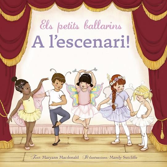 ELS PETITS BALLARINS. A L´ESCENARI! | 9788491453895 | MACDONALD, MARYANN | Llibreria Ombra | Llibreria online de Rubí, Barcelona | Comprar llibres en català i castellà online