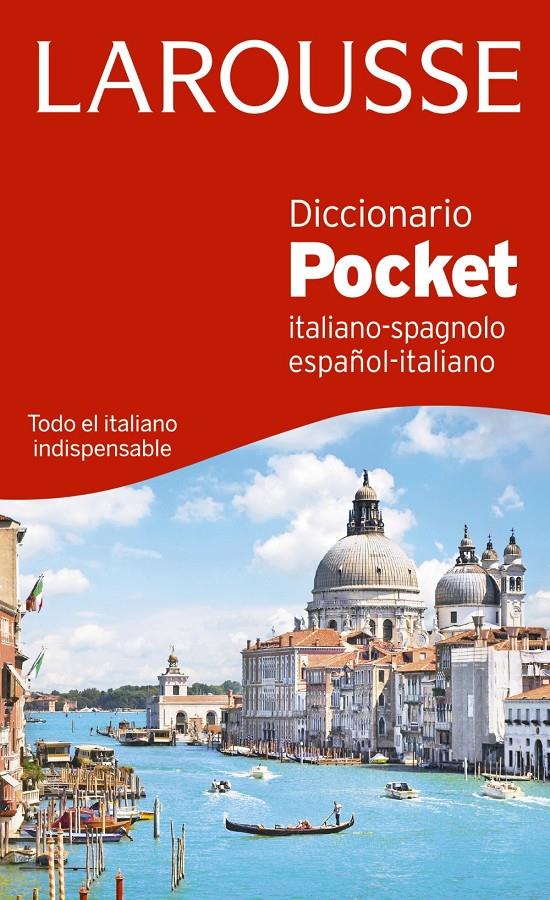 DICCIONARIO POCKET ESPAÑOL-ITALIANO / ITALIANO-SPAGNOLO | 9788416368822 | LAROUSSE EDITORIAL | Llibreria Ombra | Llibreria online de Rubí, Barcelona | Comprar llibres en català i castellà online